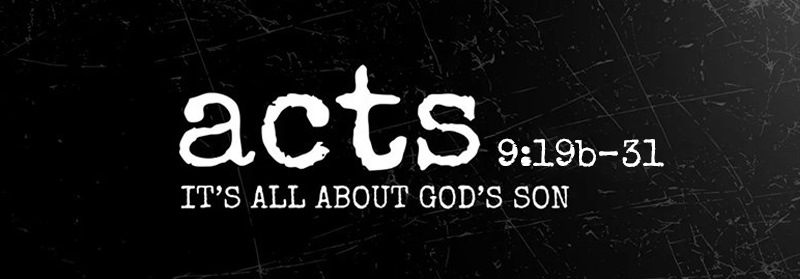 See how Warren Camp accurately characterizes this passage. Passage header for Acts 9:19b–31