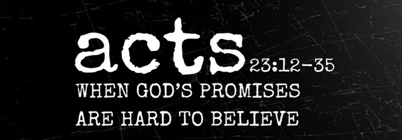 Passage header for Acts 23:12–35