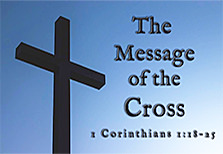 See the enlargement of Warren's enlarged custom Scripture picture of 'The message of the Cross.'