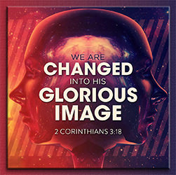 'An enlargement of Warren's custom Scripture picture of 2 Corinthians 3:18
