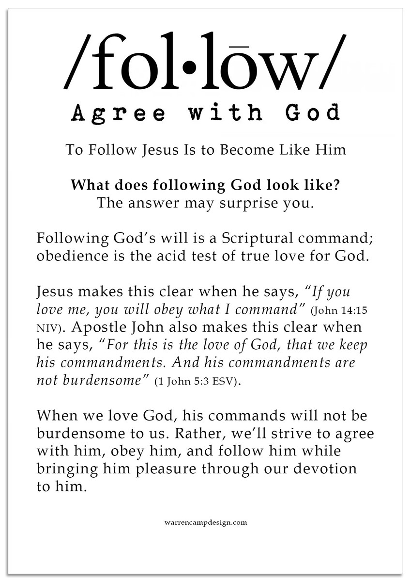 Read Warren's understanding of the meaning of 'follow' by agreeing with God. Read Warren's understanding of the meaning of 'follow' by agreeing with God.
