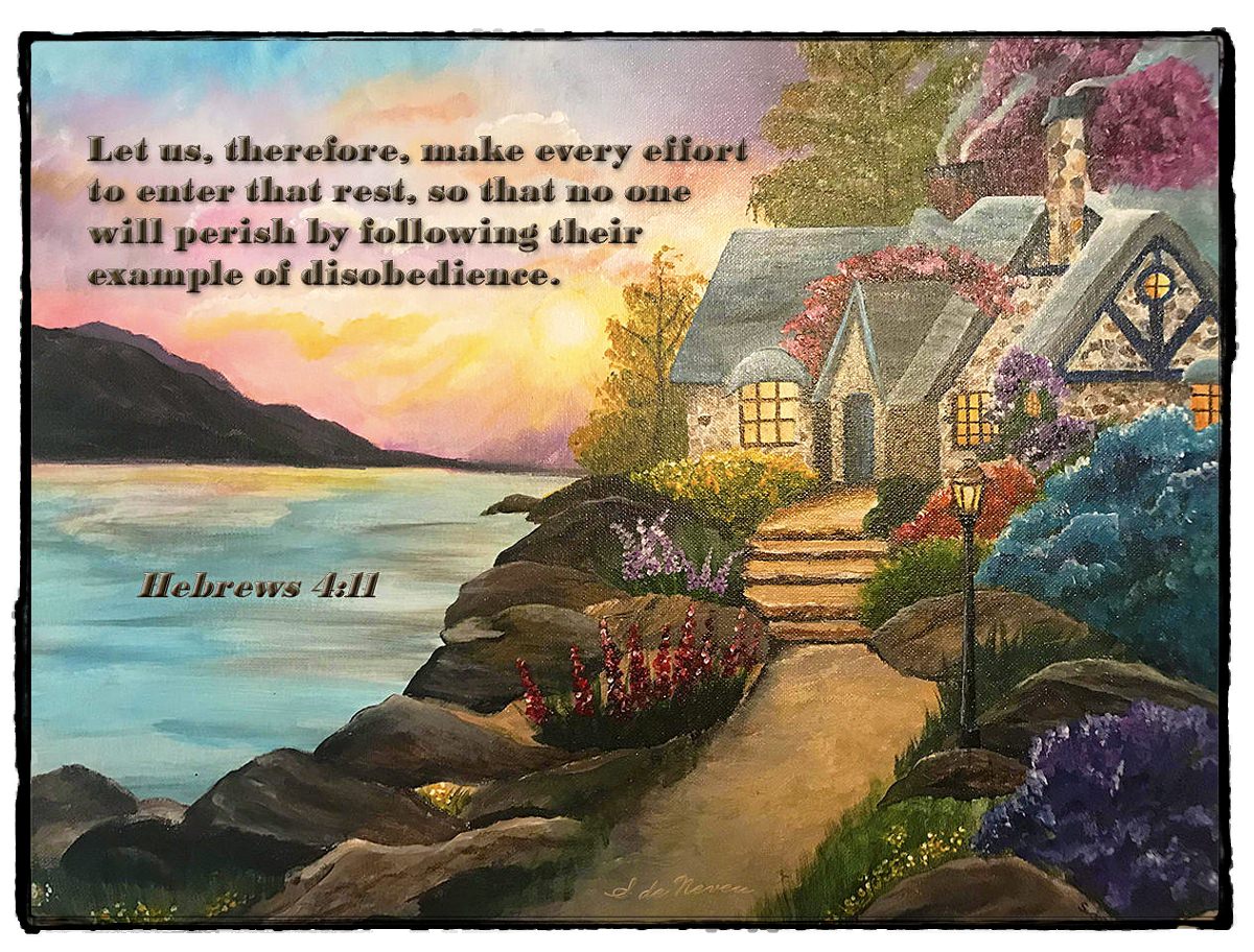 Scripture picture of Hebrews 4:11, it' important for believers to enter God's Sabbath-rest