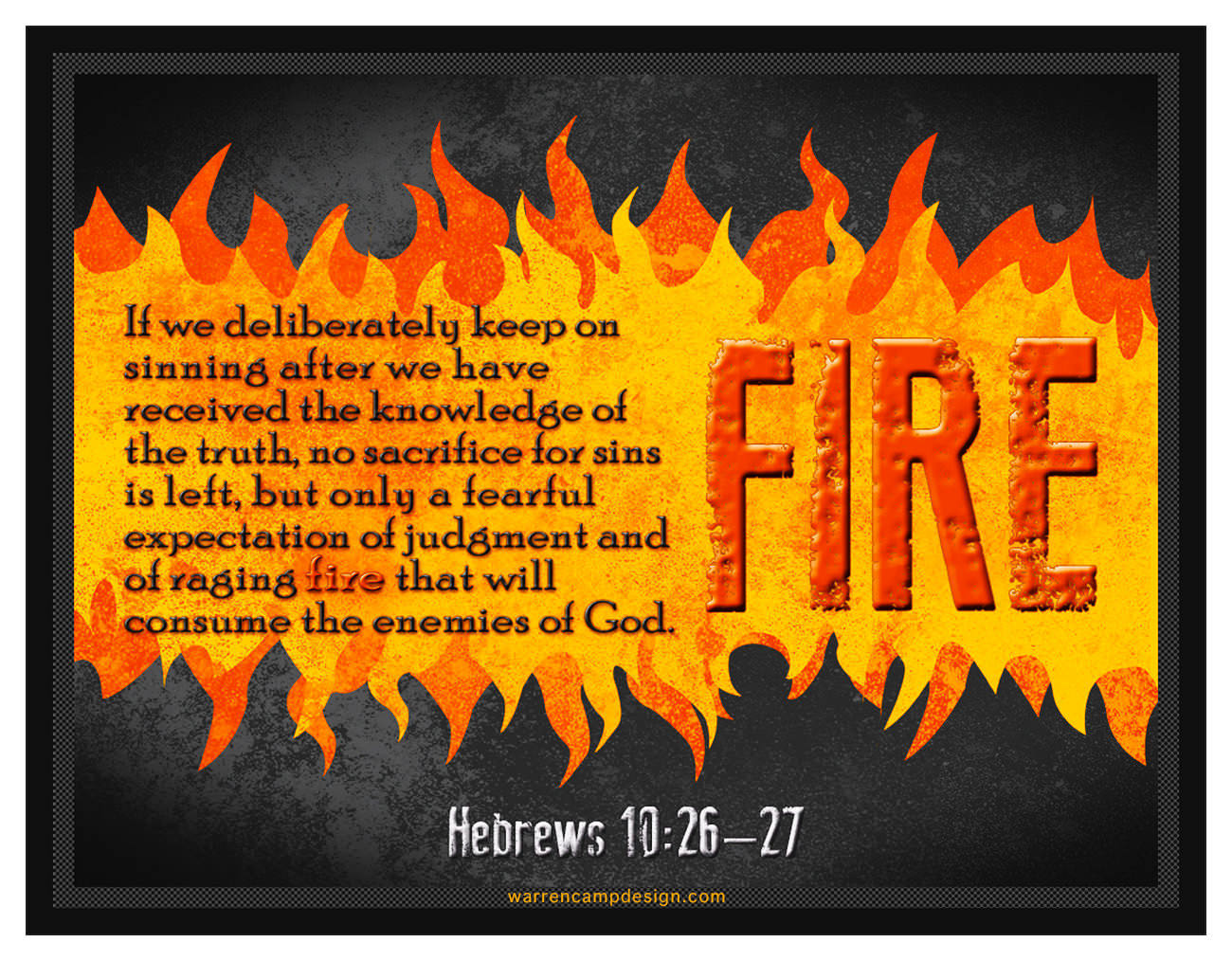 Scripture picture of Hebrews 10:26-27, emphasizing the fearful expectation of judgment and of raging fire that will consume the enemies of God.
