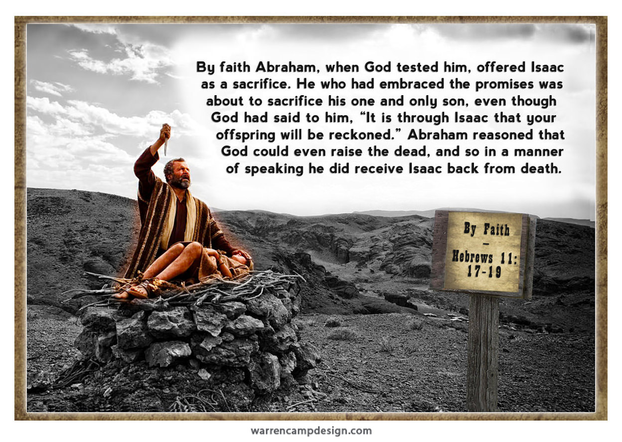 Warren Camp's Scripture picture of Hebrews 11:17-19, highlighting Abraham's offering Isaac as a sacrificeg