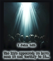 Click to enlarge this custom creation of 1 John 1:2b. Warren's custom creation of 1 John 1:2b