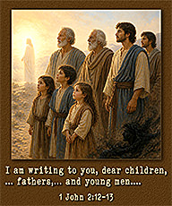 Click to enlarge this Scripture picture of 1 John 2:12–13. Warren's Scripture picture of 1 John 2:12–13