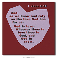 Enlargement of Warren's custom Scripture picture of 1 John 4:16, The Message