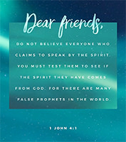 Click to enlarge this custom creation of 1 John 4:1 NLT. Warren's custom creation of 1 John 4:1 NLT