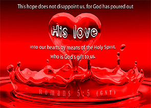 See the enlargement of Warren's custom Scripture picture of Romans 5:5 GNT.