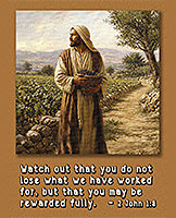 Click to enlarge Warren Camp's Scripture picture of 2nd John 1:8. Warren Camp's Scripture picture of 2nd John 1:8