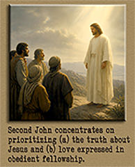 Click to enlarge Warren Camp's Scripture picture of John's concentration in 2nd John. Warren Camp's Scripture picture of John's concentration in 2nd John