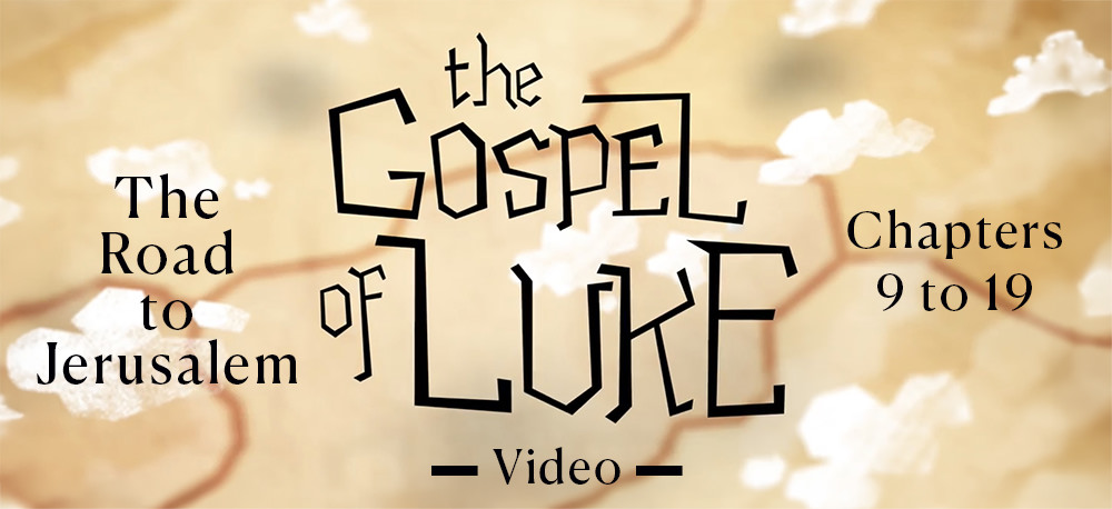 BibleProject's superb video of chapters 9 through 19 of Luke's gospel