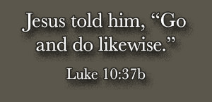 The Parable of the Good Samaritan; 'Go and Do Likewise'
