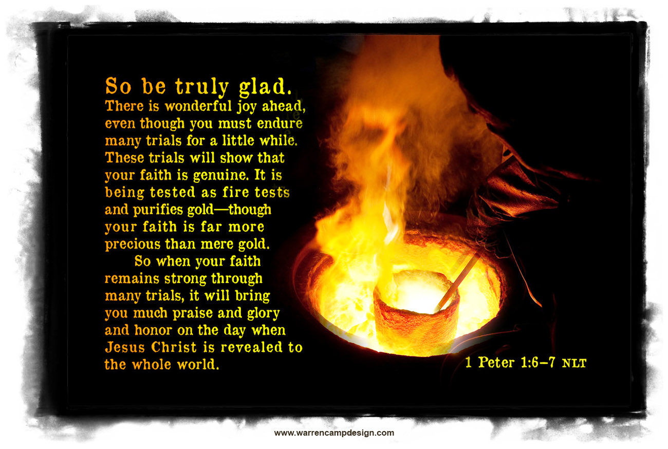 Scripture picture of 1st Peter 1:6–7, emphasizing the trials that show that our faith is genuine.