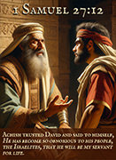 Warren Camp's Scripture picture of 1 Samuel 27:12 NIV