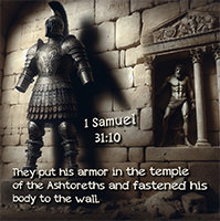 Warren Camp's Scripture picture of 1 Samuel 31:10 NIV