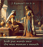 Joab putting words into the wise woman’s mouth