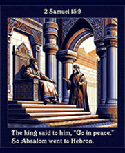 King David telling Absalom, 'Go in peace.'