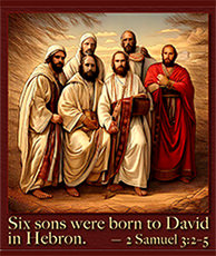 Warren Camp's Scripture picture of 2 Samuel 3:2–5 NIV