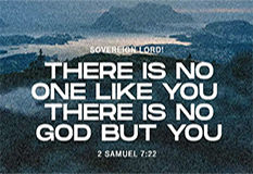 Warren Camp's custom-created Scripture picture of 2 Samuel 7:22 NIV