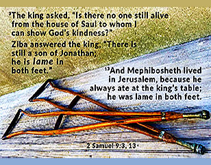 Warren Camp's custom-created Scripture picture of 2 Samuel 9:3, 13 NIV