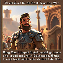 Uriah being asked by David to return home to Bathsheba