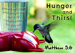 Click to enlarge Warren's styled/framed Scripture picture of Matthew 5:6. Warren's styled/framed Scripture picture of Matthew 5:6.